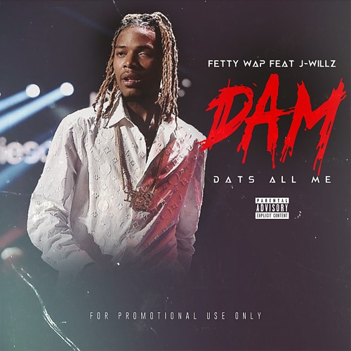 Fetty Wap Dam Mp3 Download Fetty Wap Dam Mp3 Download