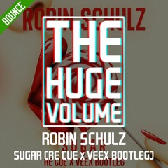 [Bounce] Robin Schulz feat. Francesco Yates - Sugar (Re Cue X VEEX Bootleg)