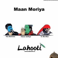 Mann Moriya - The Sketches Ft. Mai Dhai