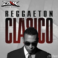 Reggeton Classico - Dj Dann Perú Mixx