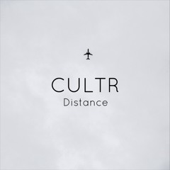 CULTR - Distance [Dancing Pineapple Exclusive]