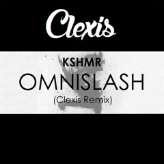 KSHMR - Omnislash (Clexis Remix)