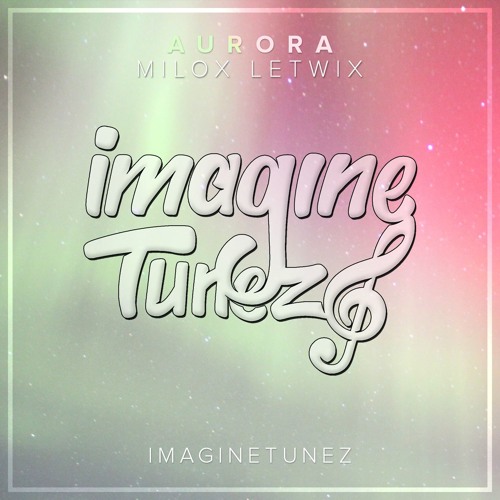 Milox Letwix - Aurora