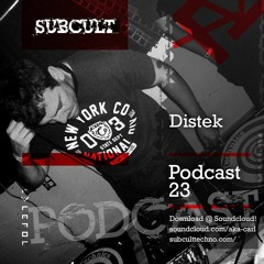 SUB CULT Podcast 23 Distek - Download Available!