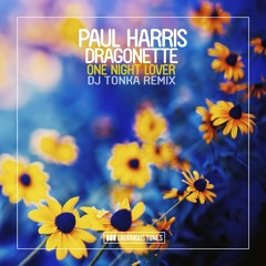 Paul Harris & Dragonette - One Night Lover (DJ Tonka Radio Mix)