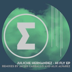 Juliche Hernandez - Hi Fly (Alix Alvarez Remix)