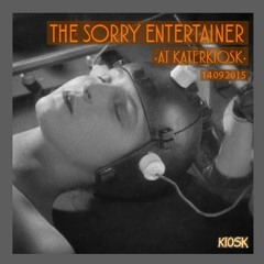 The Sorry Entertainer @ Katerkiosk 14.09.2015