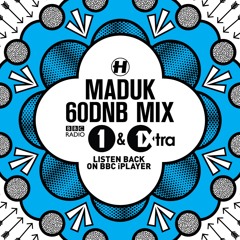 MADUK 60DNB MIX - Friction BBC Radio 1 & 1XTRA