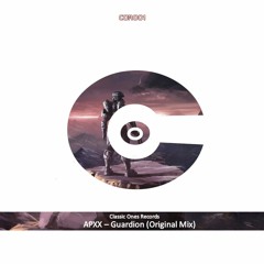 APXX - Guardion (Original Mix)(OUT NOW FOR FREE)