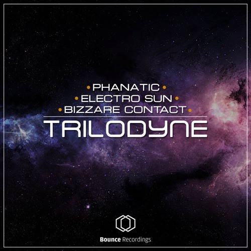 Electro Sun Vs. Phanatic Vs. Bizzare Contact - TRILODYNE  5.10.15 (Bounce Recordings)