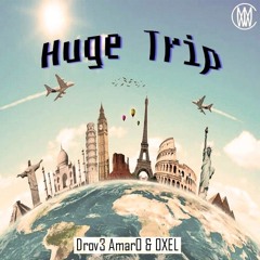 Drov3 Amar0 & OXEL! - Huge Trip [Premiere]