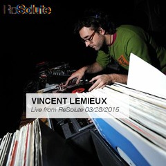 Vincent Lemieux DJ Set at ReSolute - March 28, 2015