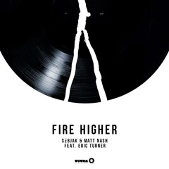Sebjak & Matt Nash Ft. Eric Turner - Fire Higher (AURI Remix)