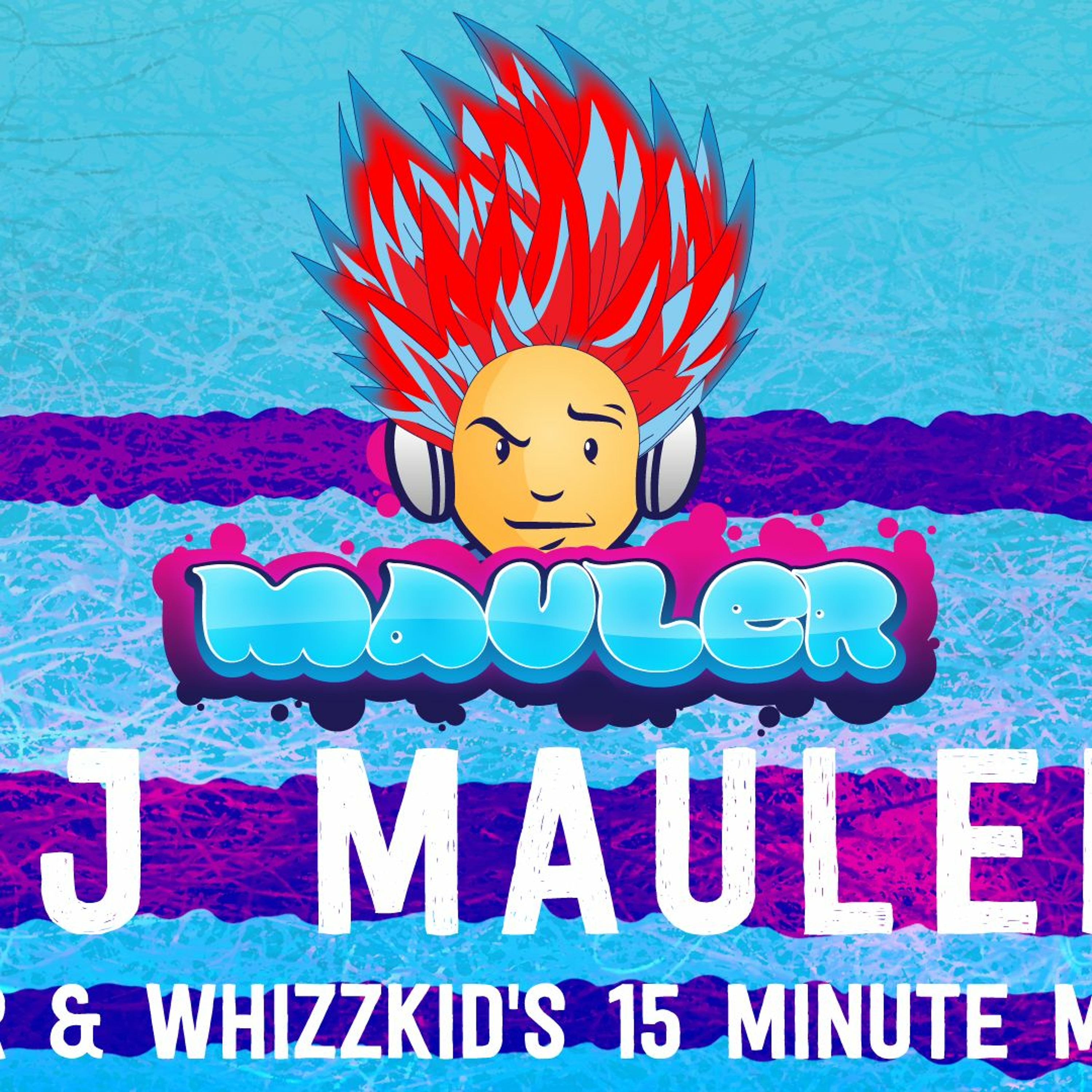 DJ Mauler - Gammer & Whizzkid's 15 Minute Madness episode artwork