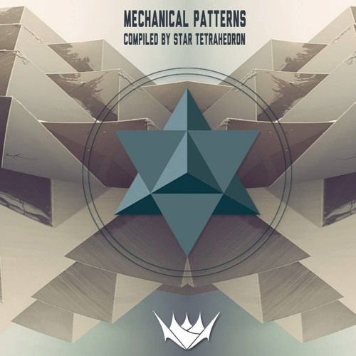 VA Mechanical Patterns Compiled by Star Tetrahedron / Out Now
