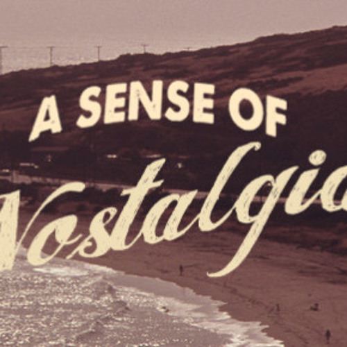 A Sense of Nostalgia