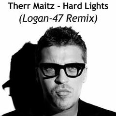 Therr Maitz - Hard Lights (Logan-47 Remix) FREE DOWNLOAD!!!!!