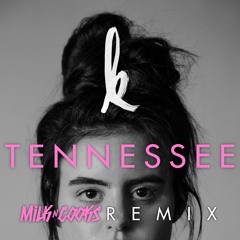 Kiiara - Tennessee (Milk N Cooks Remix)