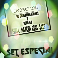 Set Feria Mancha Real (Jaén) 2015 @ Christian DJ y Rufo DJ