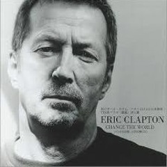 Change The World - Eric Clapton (Cover)