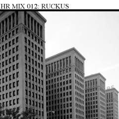 HR MIX 012: RUCKUS