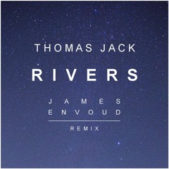 Thomas Jack - Rivers (James Envoud Remix)
