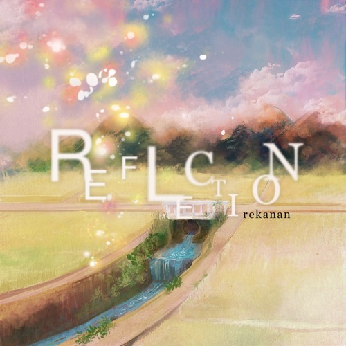 rekanan - REFLECTION feat. アンテナガール(Batsu Remix)