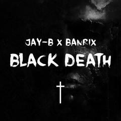 Jay-B x Banrix - Black Death (Original Mix)