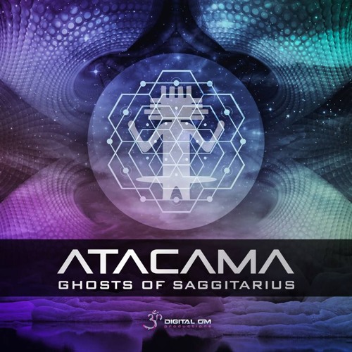 Atacama - Ghost Of Sagittarius  OUT NOW - Digital Om