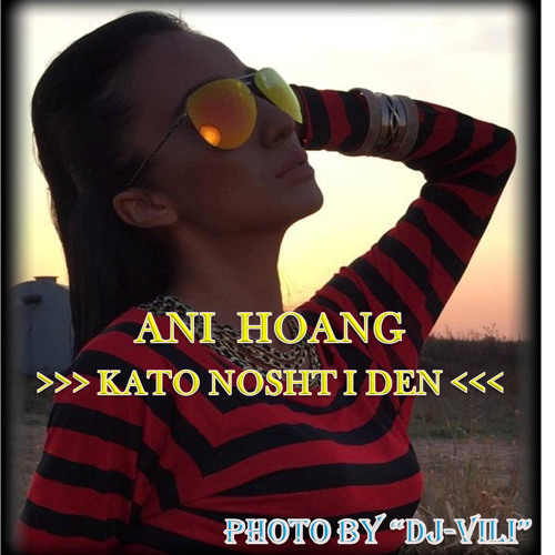 Ani Hoang - Nosht i Den (DJ Dark Remix Hit 2018) by Soundcloud Bulgaria Songs 