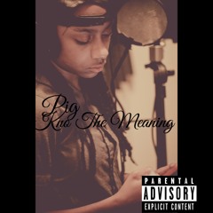 Pig the gemini - Kno The Meaning(Freestyle)