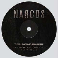 Tuyo - Narcos Ost (Soldera & Poligamyk - Plata Bootleg)-Click Buy to Download