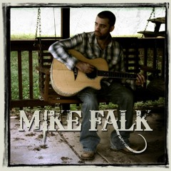 Mike Falk "She's Always Right"