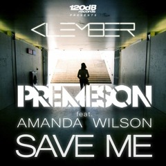 Premeson Ft. Amanda Wilson - Save Me (KLEMBER Remix)