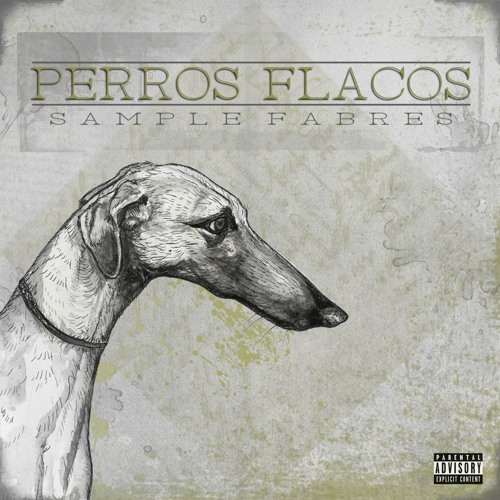 Stream Sample Fabres | Listen to Sample Fabres - Perros Flacos (2015) LP  playlist online for free on SoundCloud