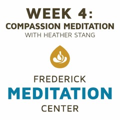 Week 4: Compassion Meditation