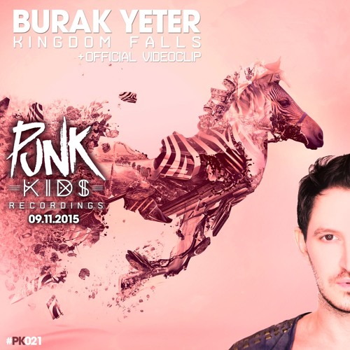 PK021 Burak Yeter - Kingdom Falls + Official Music Video OUT NOW!