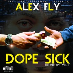 Alex Fly - Up Down (Freestyle)[Dope Sick Vol. 1 Coming Soon!]