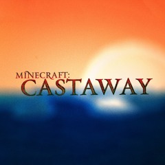 Minecraft Castaway Theme (Titles Version)
