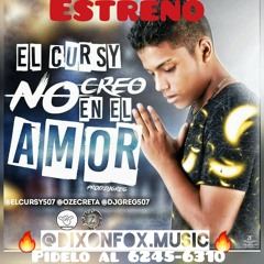 No Creo En El Amor - El Cursy [Instagram @dixonfox.music]