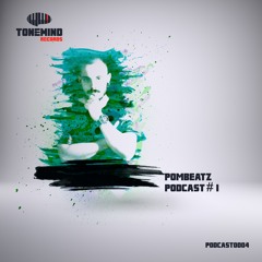 TONERADIO PODCAST #4 - POMBEATZ#1