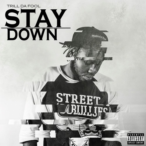 Trill Staying Down