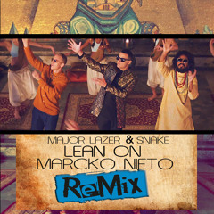 Major Lazer & Snake - Lean On (Marcko Nieto Remix)