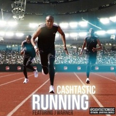 Cashtastic feat. J Warner - Running  (Radio Rip)