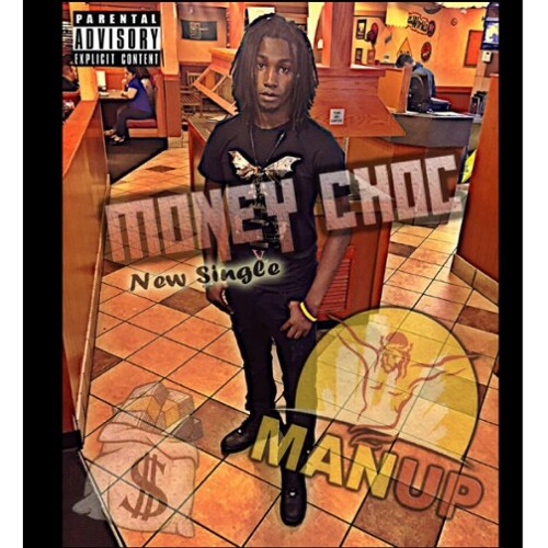 MoneyChoc - Man Up
