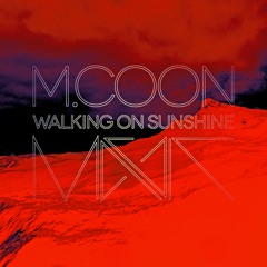 M.COON & Magic* - Walking On Sunshine
