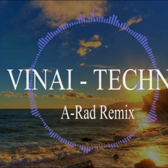 VINAI - TECHNO (A-Rad Remix)