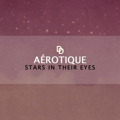 Aérotique - Stars In Their Eyes