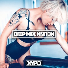 Deep House Mix 2015 #106 Mixed By XYPO