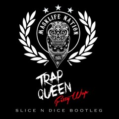 TRAPQUEEN - Slice N Dice Bootleg **FREE DOWNLOAD**